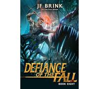 Defiance of the Fall 8: A LitRPG Adventure