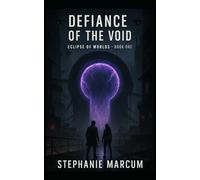 DEFIANCE OF THE VOID (Eclipse of Worlds)