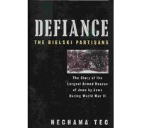 Defiance The Bielski Partisans