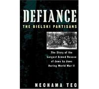 Defiance: The Bielski Partisans by Tec, Nechama (February 8, 1996) Paperback