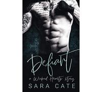Defiant: an enemies-to-lovers standalone: 3 (Wicked Hearts)