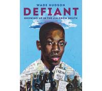 Defiant: Growing Up in the Jim Crow South