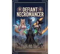 Defiant Necromancer: The Baron's Bastard