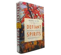Defiant Spirits: The Modernist Revolution of the Group of Seven