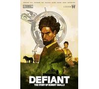 Defiant: The Story of Robert Smalls
