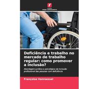 Deficiência e trabalho no mercado de trabalho regular: como promover a inclusão?
