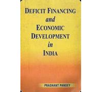 Deficit Financing and Economic Development in India