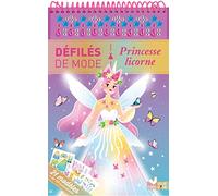 Défilés de mode - Princesse licorne: 21 modèles, + de 160 autocollants