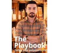 Define your purpose in life: The Playbook