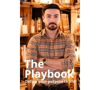 Define your purpose in life: The Playbook