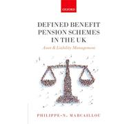 Defined Benefit Pension Schemes in the UK: Asset and Liability Management