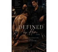 Defined by Him: A story of structure, focus and belonging