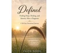 DEFINED: Finding Hope, Healing, and Identity After a Diagnosis A Devotional Journey