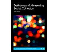 Defining and Measuring Social Cohesion: v. 1 (Social Policies in Small States Series)
