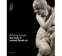 Defining Beauty: The Body in Ancient Gr rt
