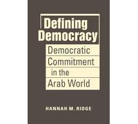 Defining Democracy: Democratic Commitment in the Arab World