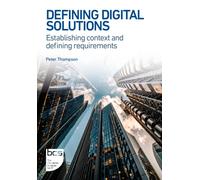 Defining Digital Solutions : Establishing context and defining requirements