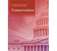 Defining Documents in American History : Conservatism