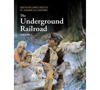 Defining Documents in American History: The Underground Railroad