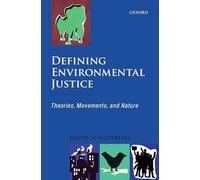 Defining Environmental Justice: Theories, Movements, and Nature by David ...