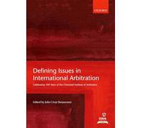 Defining Issues in International Arbitration: Celebrating 100 Years of the Chartered Institute of Arbitrators