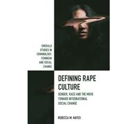 Defining Rape Culture : Gender, Race and the Move Toward International Social Change