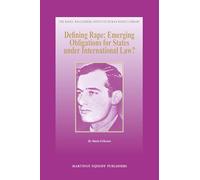 Defining Rape: Emerging Obligations for States under International Law?: 38 (Raoul Wallenberg Institute Human Rights Library)