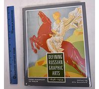 Defining Russian Graphic Arts: From Diaghilev to Stalin, 1898-1934