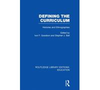 Defining The Curriculum : Histories and Ethnographies