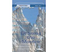 Defining the Master: Fireside Series Volume 1, No.1: Fireside Series Volume 1 Number 1 (Ramtha Fireside Series)