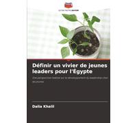 Définir un vivier de jeunes leaders pour l'Égypte: Une perspective réaliste sur le développement du leadership chez les jeunes