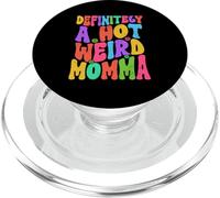 Definitely A Hot Weird Momma Groovy Motherhood Mother's Day PopSockets PopGrip for MagSafe