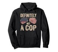 Definitely Not A Cop Funny Patriotic Sunglasses Pullover Hoodie