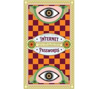 Definitely Not My Internet Passwords : Taking your passcodes, logins, and passwords offline