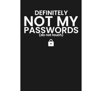 Definitely Not My Passwords: Password Log Book | Funny Password Keeper and Internet Login Organizer
