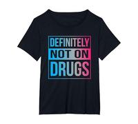 Definitely Not On Drugs Trippy Rave EDM Dance Shirt T-Shirt, Women's Plus, Black, 4X