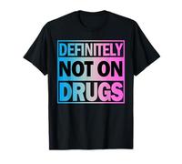 Definitely Not On Drugs Trippy Rave EDM Dance T-Shirt
