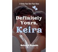 Definitely Yours, Keira: 3 (Going Our Own Pace)