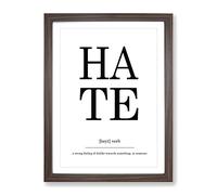 Definition Of Hate Typography Quote Framed Wall Art Print, Ready to Hang Picture for Living Room Bedroom Home Office Décor, Walnut A3 (34 x 46 cm)