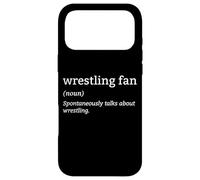 Definition Wrestling Fan Spontaneously Talk About Wrestling Case for iPhone 17 Pro Max