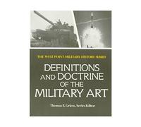 Definitions and Doctrine of the Military Art: Past and Present (West Point Military History Series)