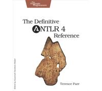 Definitive ANTLR 4 Reference