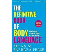 The Definitive Book of Body Language: How to read others' attitudes by their gestures