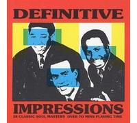 Impressions – Definitive Impressions Vol.1 – 60's Soul from Chicago's Greatest Group