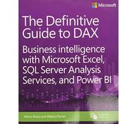 Definitive Guide to DAX, The: Business intelligence with Microsoft Excel, SQL Server Analysis Services, and Power BI (Business Skills)