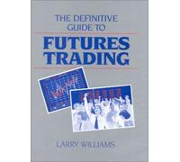 (Definitive Guide to Futures Trading: v. 1) By Larry R. Williams (Author) Hardcover on (Jan , 1998)