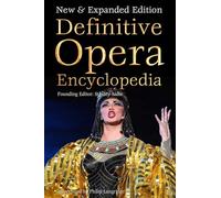 Definitive Opera Encyclopedia: New & Expanded Edition (Definitive Encyclopedias)