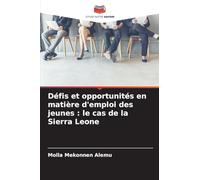 Défis et opportunités en matière d'emploi des jeunes: le cas de la Sierra Leone