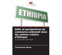 Défis et perspectives du commerce ambulant dans les centres urbains d'Éthiopie: Le cas de la ville d'Addis-Abeba