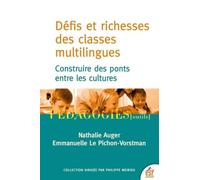 Défis et richesses des classes multilingues: CONSTRUIRE DES PONTS ENTRE LES CULTURES
